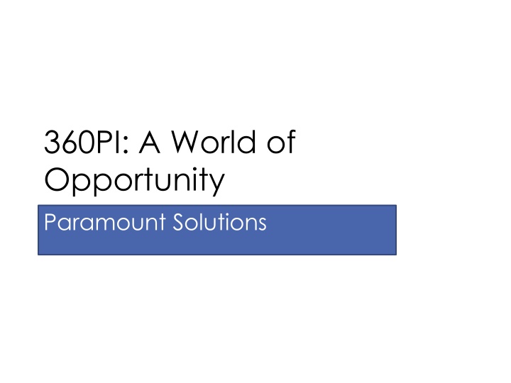 360pi a world of opportunity paramount solutions n.w