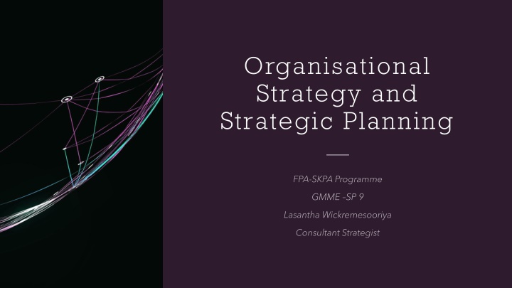 Organisational Strategy and Strategic Planning - Decision Flow and Execution