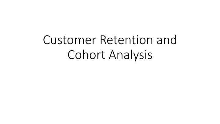 customer retention and cohort analysis n.w