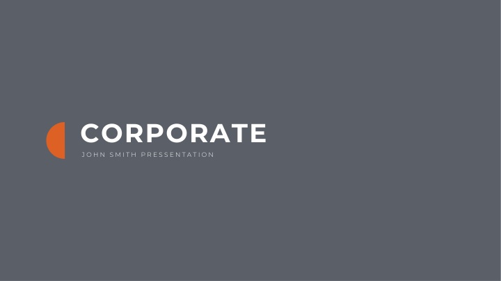 Corporate Presentation by John Smith