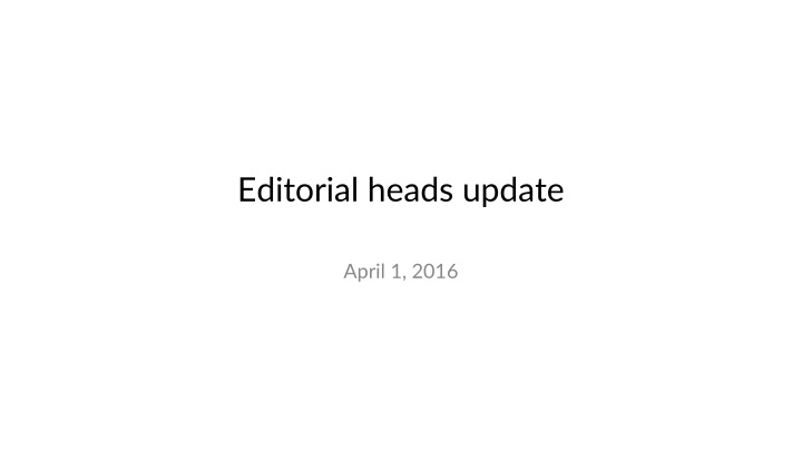 editorial heads update n.w