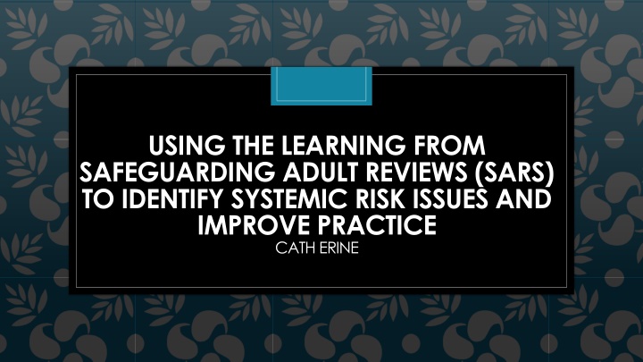 using the learning from safeguarding adult n.w