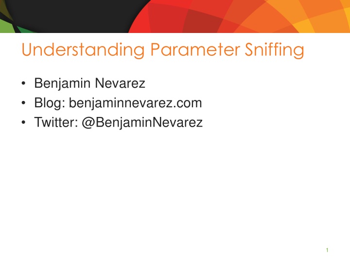 Parameter Sniffing and Query Optimization