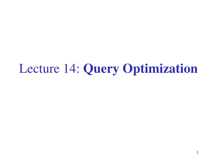 lecture 14 query optimization n.w