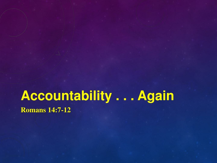 accountability again romans 14 7 12 n.w