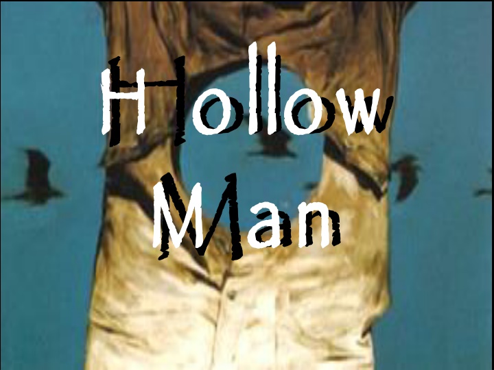 h ollow m an n.w