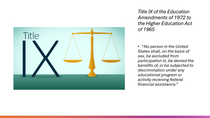 Title IX of the Education Amendments of 1972 - Ensuring Equal Opportunity in Education