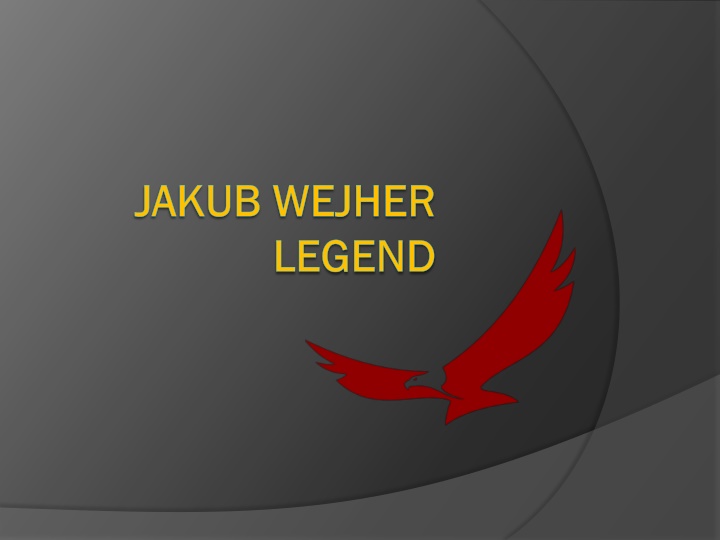 jakub wejher jakub wejher legend legend n.w