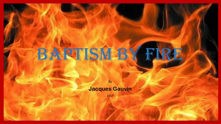 baptism by fire n.w