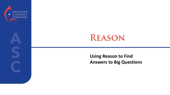 using reason to find answers to big questions n.w