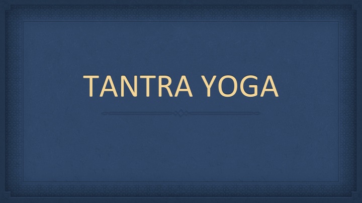 TANTRA YOGA
