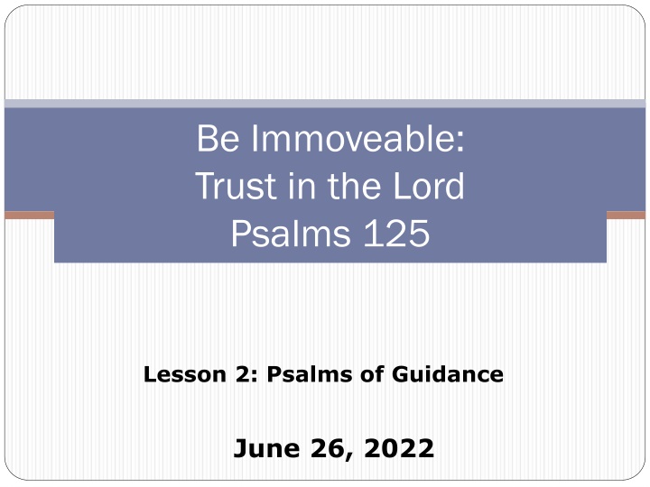 be immoveable trust in the lord psalms 125 n.w