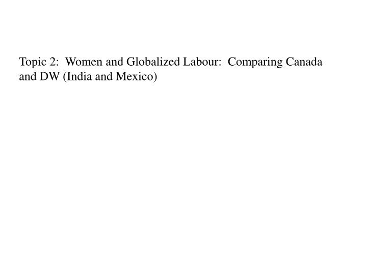 topic 2 women and globalized labour comparing n.w
