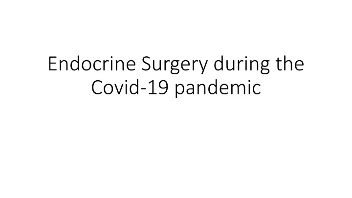 endocrine surgery during the covid 19 pandemic n.w