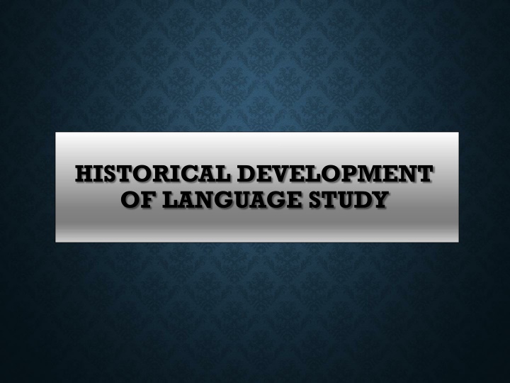 Historical Development of Language Study