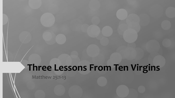 three lessons from ten virgins matthew 25 1 13 n.w