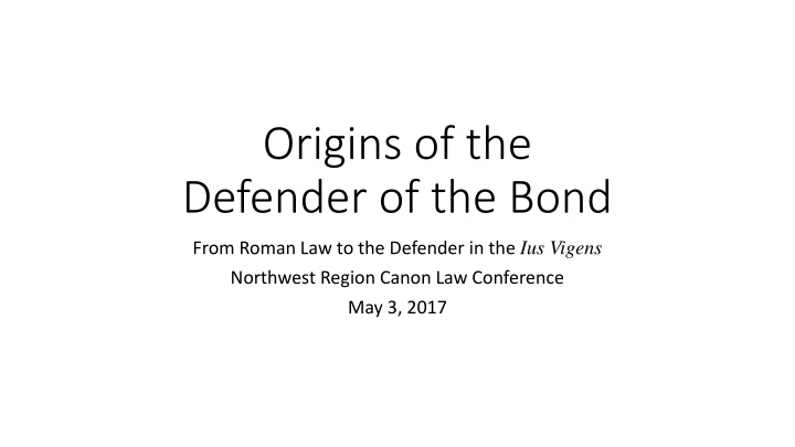 origins of the defender of the bond n.w