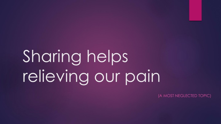sharing helps relieving our pain n.w