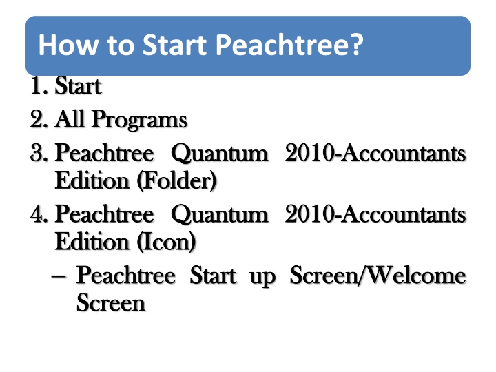 how to start peachtree 1 1 start start n.w