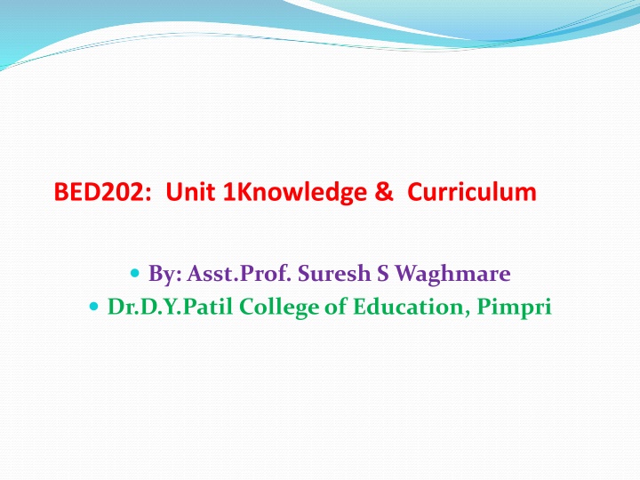 bed202 unit 1knowledge curriculum n.w