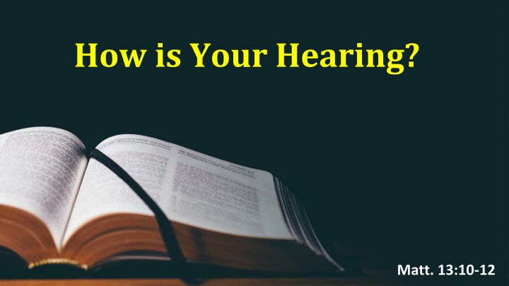 how is your hearing n.w