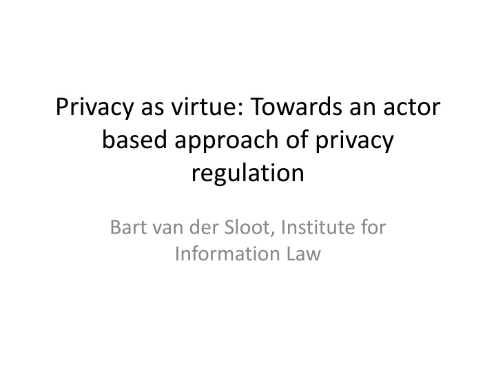 privacy as virtue towards an actor based approach n.w