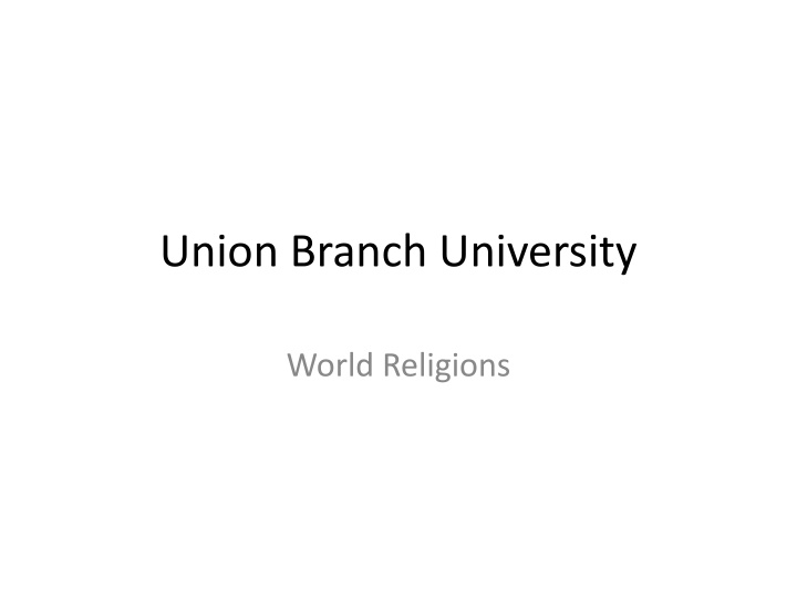union branch university n.w