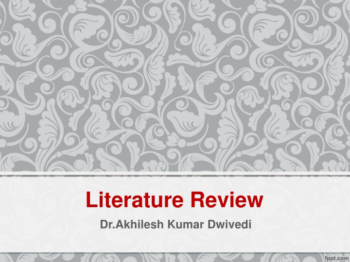 literature review dr akhilesh kumar dwivedi n.w
