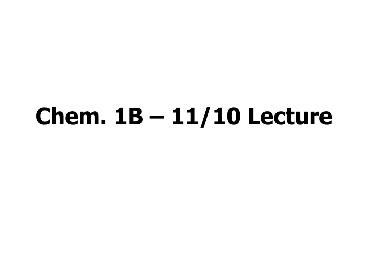 chem 1b 11 10 lecture n.w