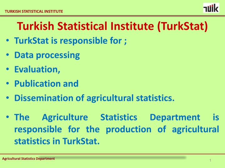 Turkish Statistical Institute Responsible for Agricultural Data Processing and Evaluation