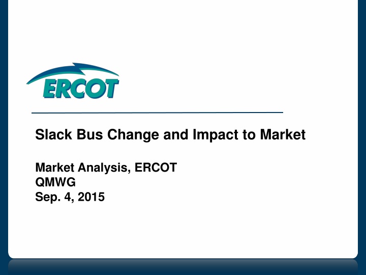 slack bus change and impact to market n.w