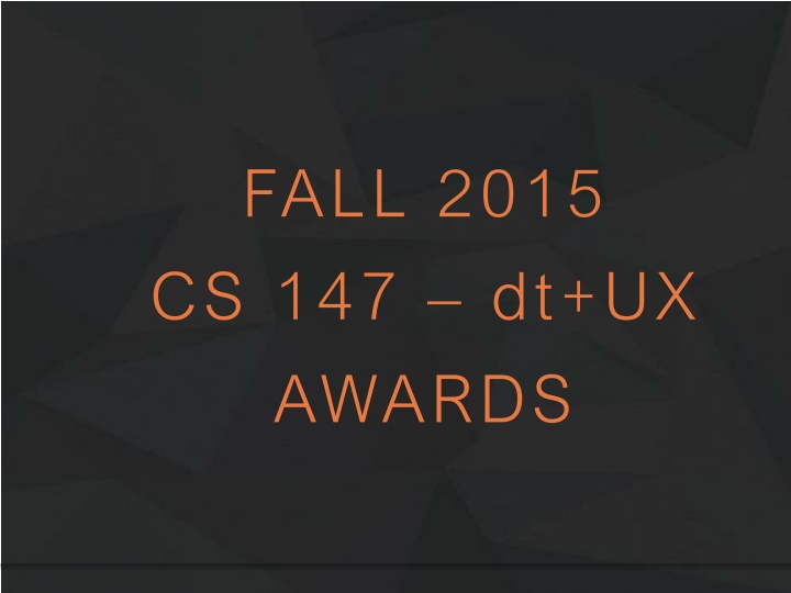 fall 2015 cs 147 dt ux awards n.w