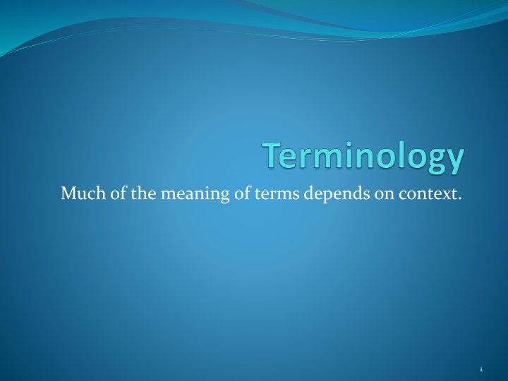 much of the meaning of terms depends on context n.w