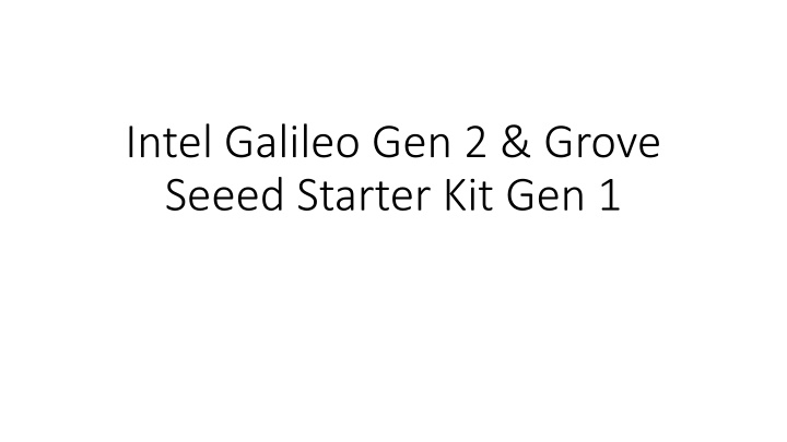 intel galileo gen 2 grove seeed starter kit gen 1 n.w