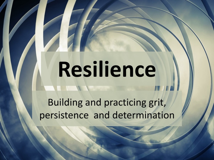 Building Resilience and Grit: Keys to Overcoming Challenges