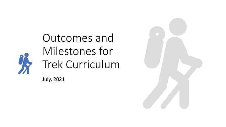 outcomes and milestones for trek curriculum n.w