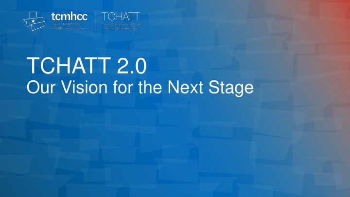 tchatt 2 0 our vision for the next stage n.w