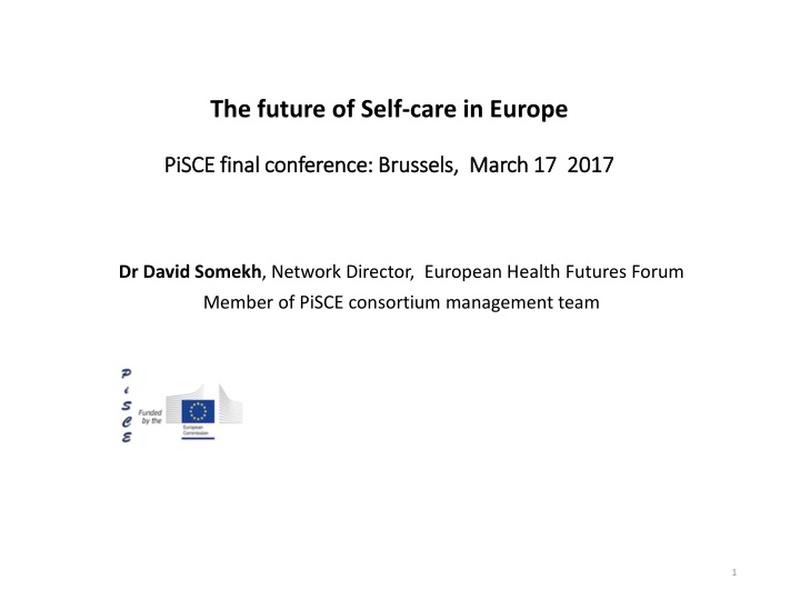 The Future of Self-care in Europe - PiSCE Final Conference
