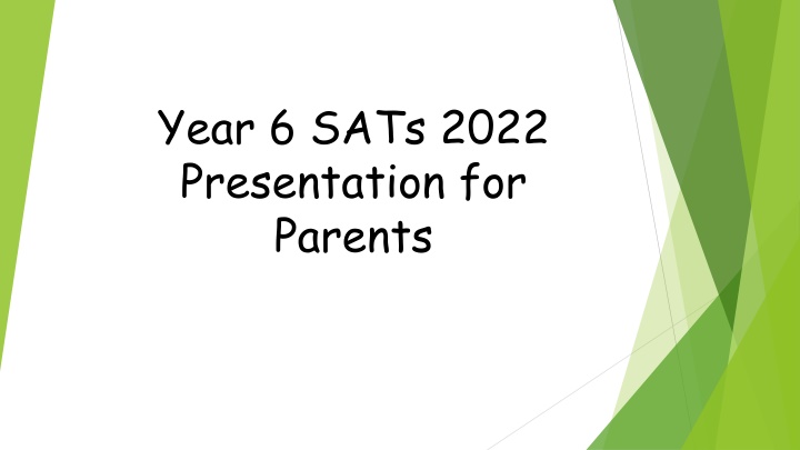 year 6 sats 2022 presentation for parents n.w