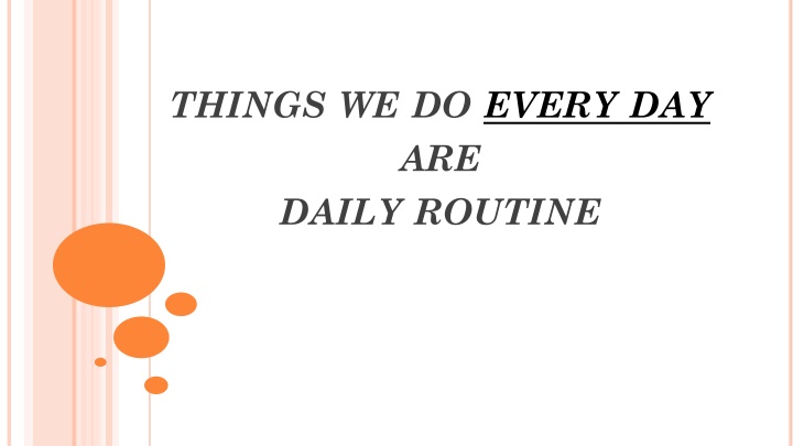 things we do every day are daily routine n.w