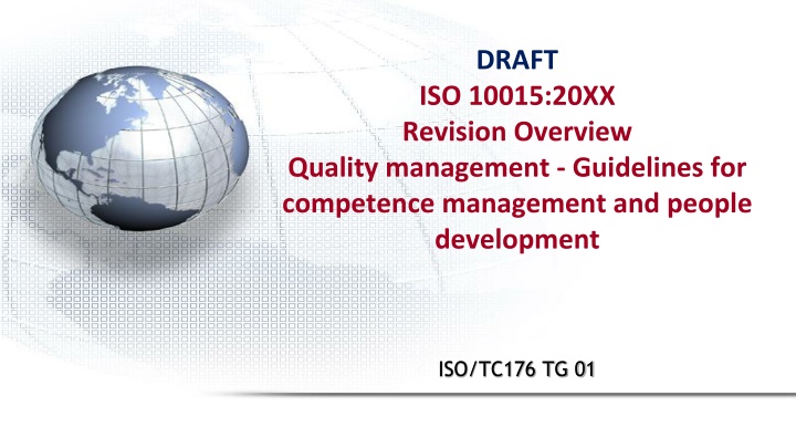 ISO 10015:20XX Revision Overview - Guidelines for Competence Management