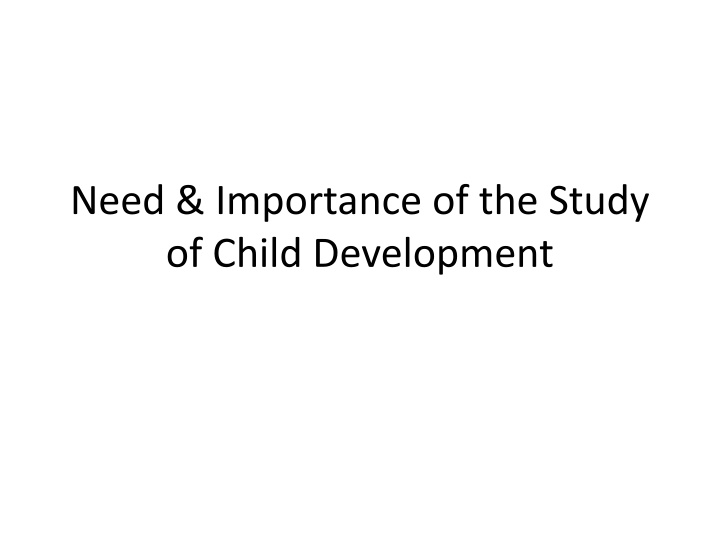 need importance of the study of child development n.w