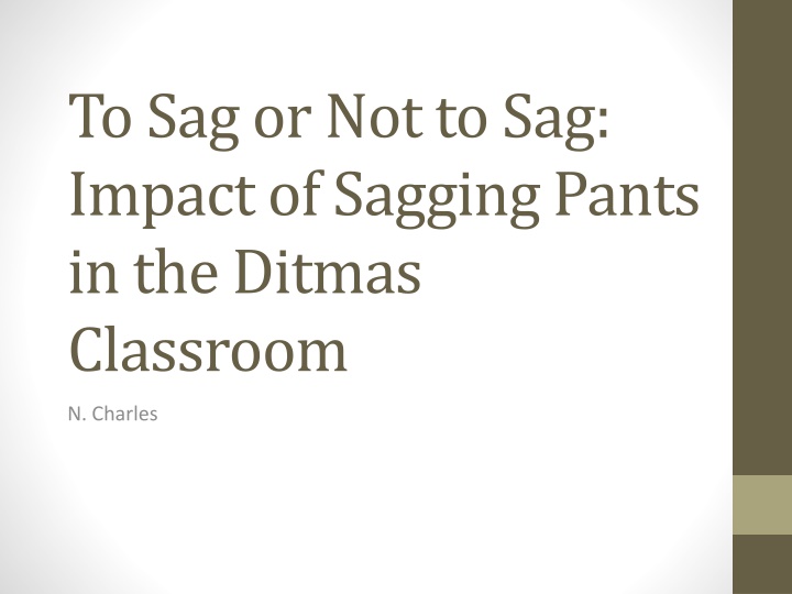 to sag or not to sag impact of sagging pants n.w