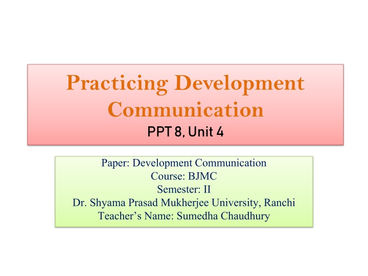 practicing development communication ppt 8 unit 4 n.w