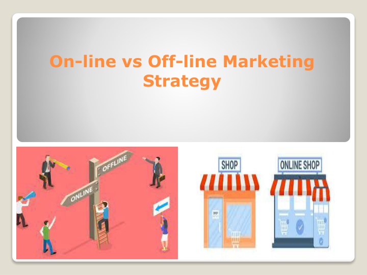 on line vs off line marketing strategy n.w