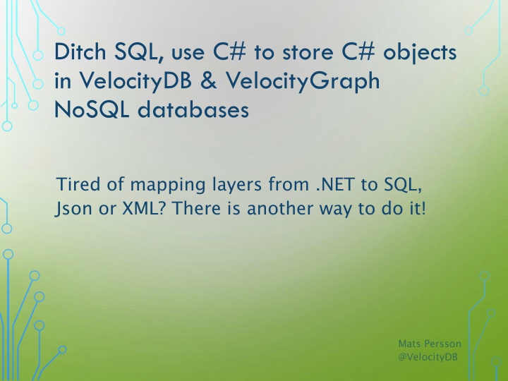 ditch sql use c to store c objects in velocitydb n.w