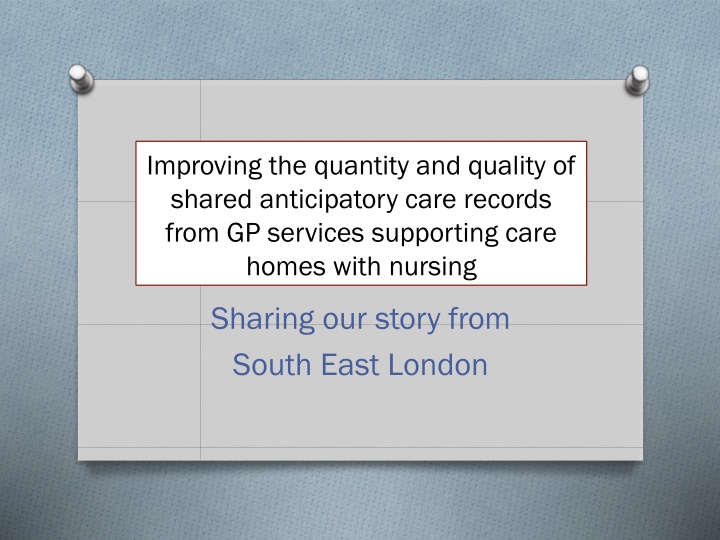 Enhancing Anticipatory Care Records in GP Services for Nursing Homes