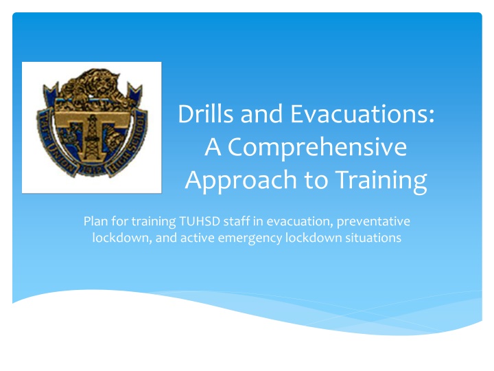 Comprehensive Staff Training Plan for TUHSD: Drills and Evacuations