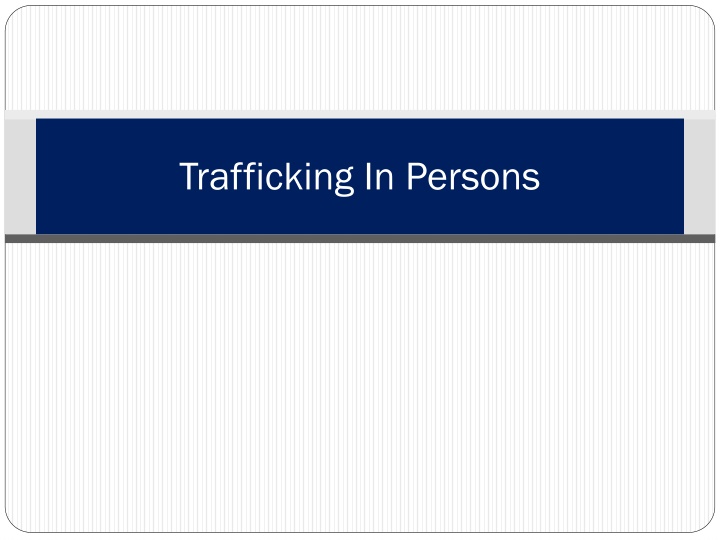Understanding Human Trafficking: Awareness and Prevention