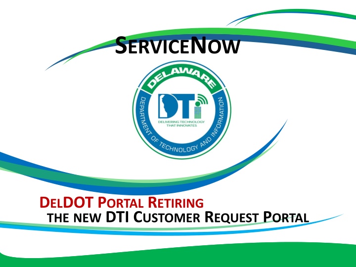DelDOT Portal Retirement & DTI Customer Request Project Overview